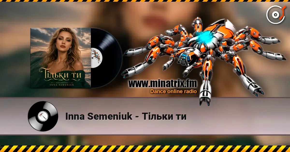 Inna Semeniuk - Тільки ти online in hoher Qualität hören | Minatrix.FM