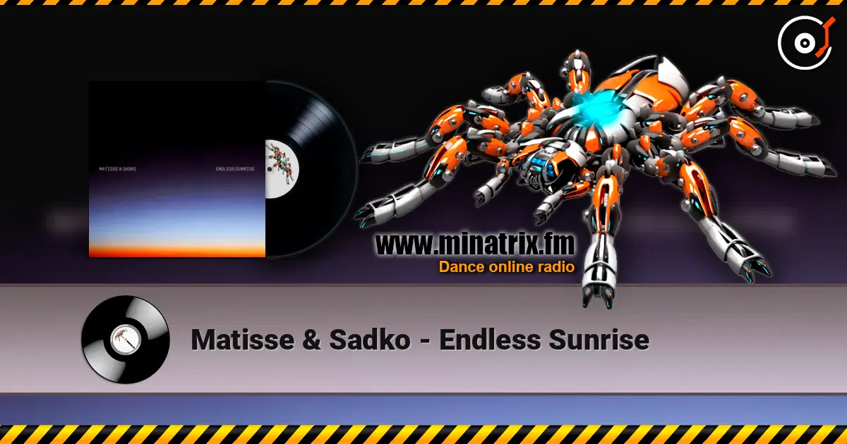 Matisse & Sadko - Endless Sunrise online in hoher Qualität hören | Minatrix.FM