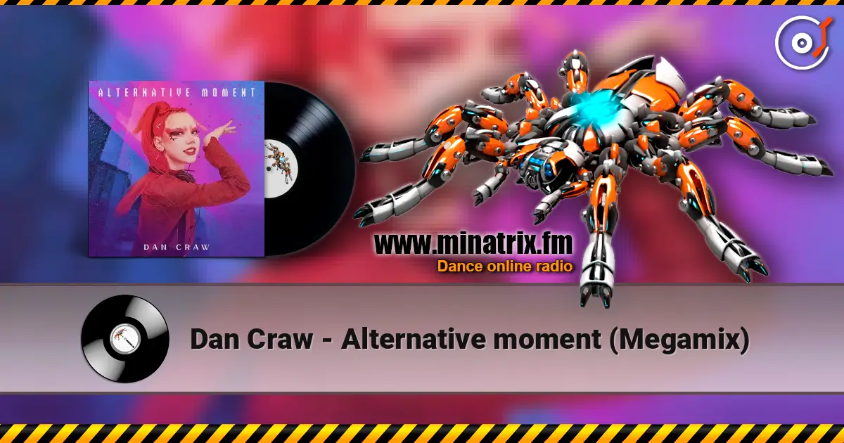 Dan Craw - Alternative moment (Megamix) online in hoher Qualität hören | Minatrix.FM
