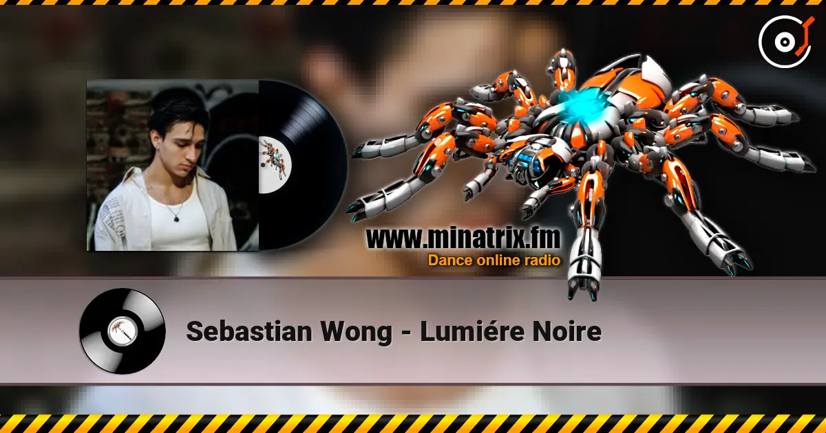Sebastian Wong - Lumiére Noire online in hoher Qualität hören | Minatrix.FM