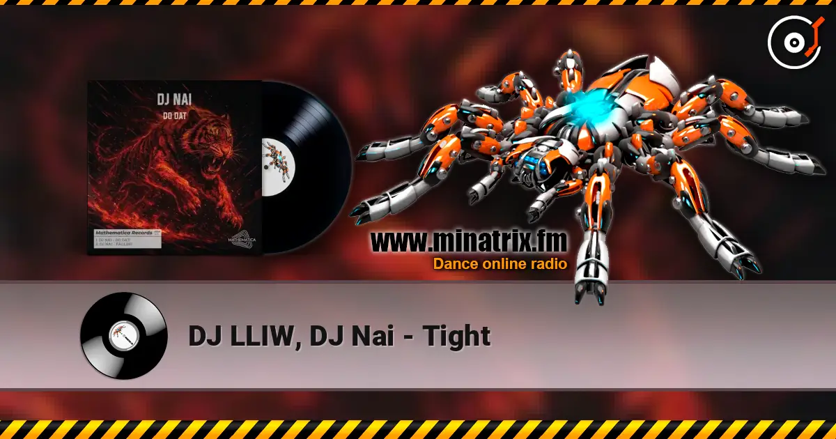 DJ LLIW, DJ Nai - Tight online in hoher Qualität hören | Minatrix.FM