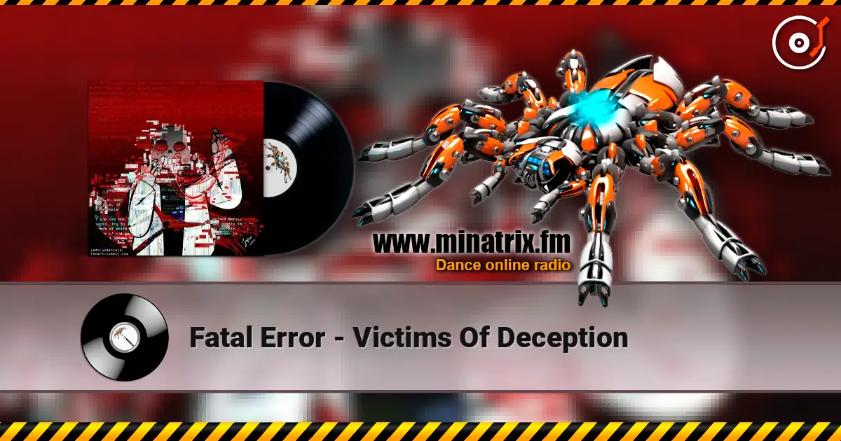 Fatal Error - Victims Of Deception online in hoher Qualität hören | Minatrix.FM