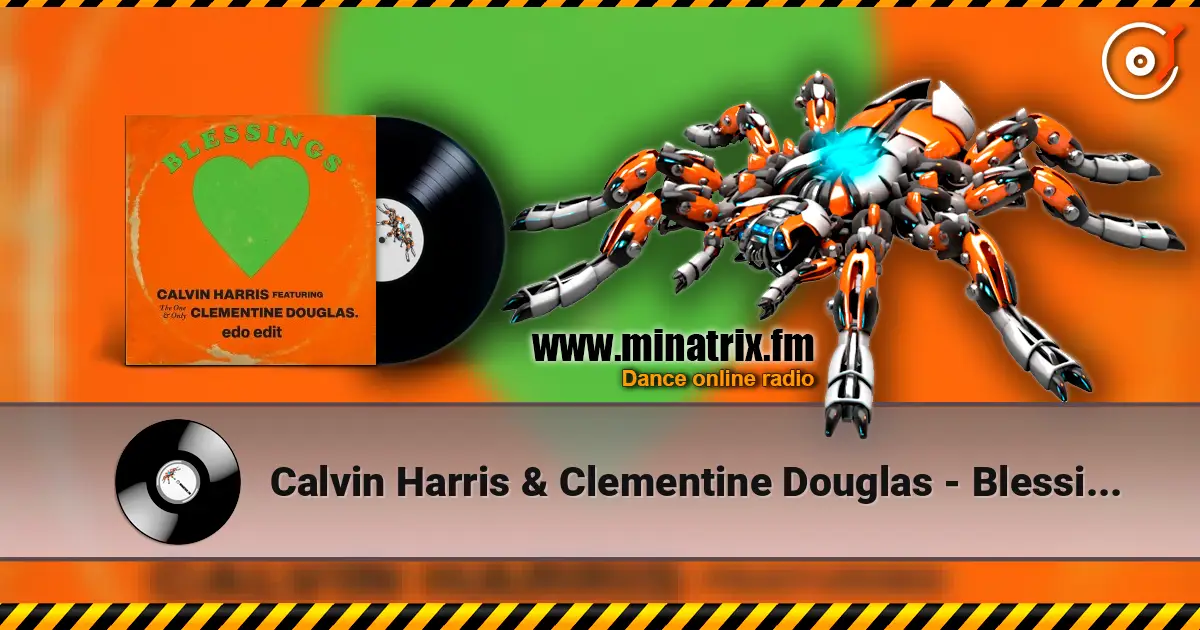 Calvin Harris & Clementine Douglas - Blessings (Extended Mix) online in hoher Qualität hören | Minatrix.FM