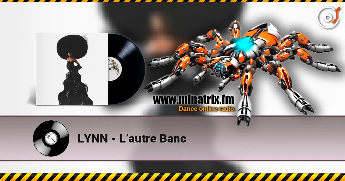LYNN - L’autre Banc online in hoher Qualität hören | Minatrix.FM