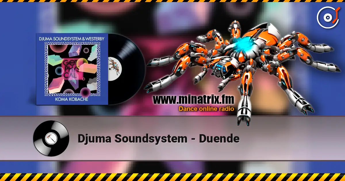 Djuma Soundsystem - Duende online in hoher Qualität hören | Minatrix.FM