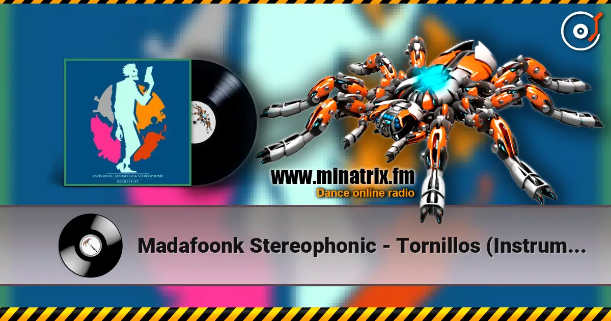 Madafoonk Stereophonic - Tornillos (Instrumental Mix) online in hoher Qualität hören | Minatrix.FM