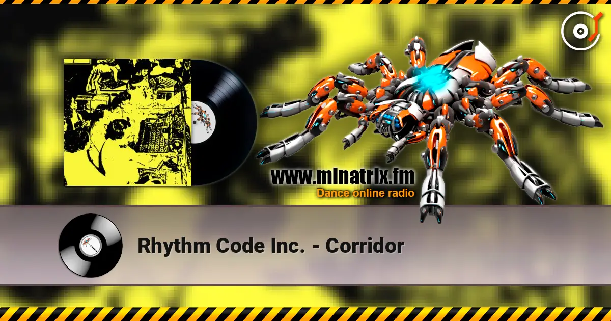 Rhythm Code Inc. - Corridor online in hoher Qualität hören | Minatrix.FM