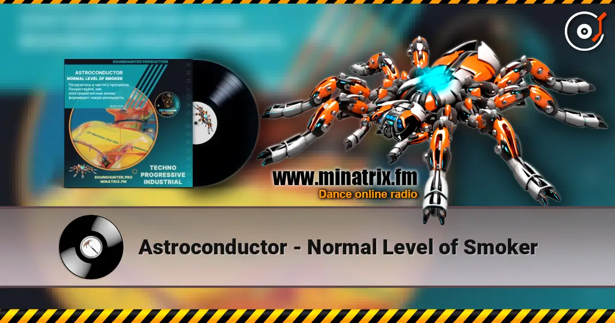 Astroconductor - Normal Level of Smoker online in hoher Qualität hören | Minatrix.FM