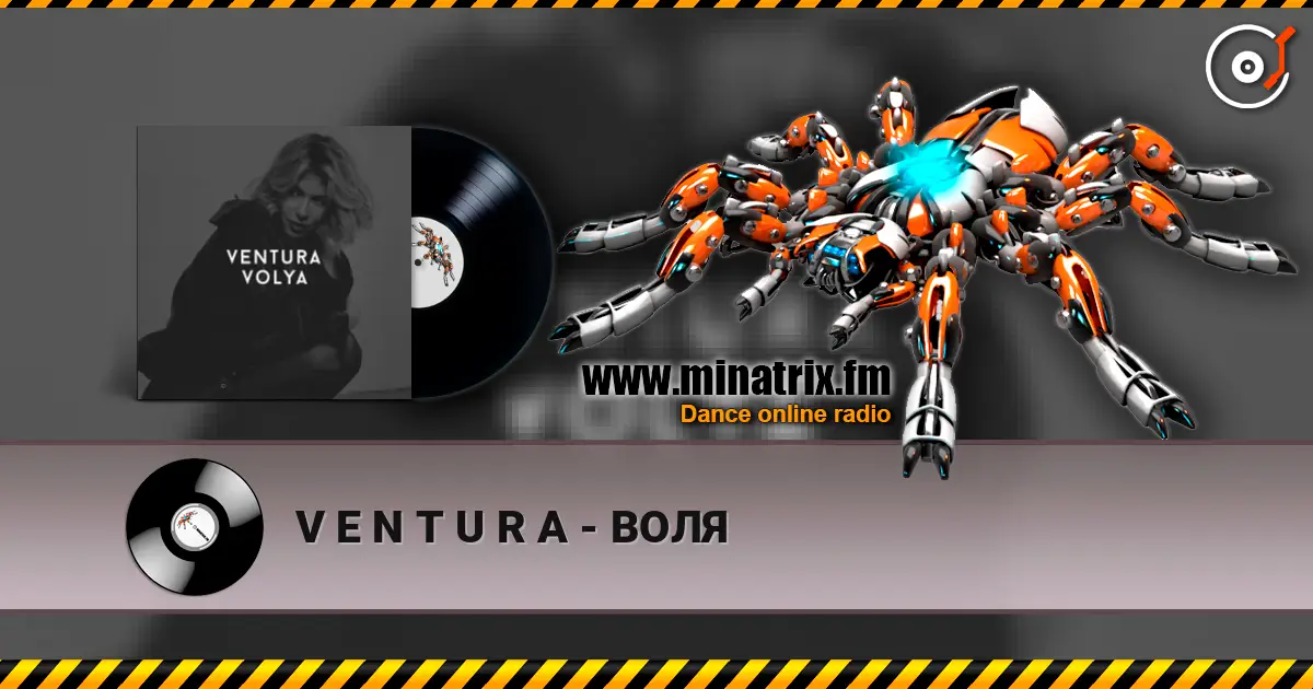 V E N T U R A - ВОЛЯ online in hoher Qualität hören | Minatrix.FM