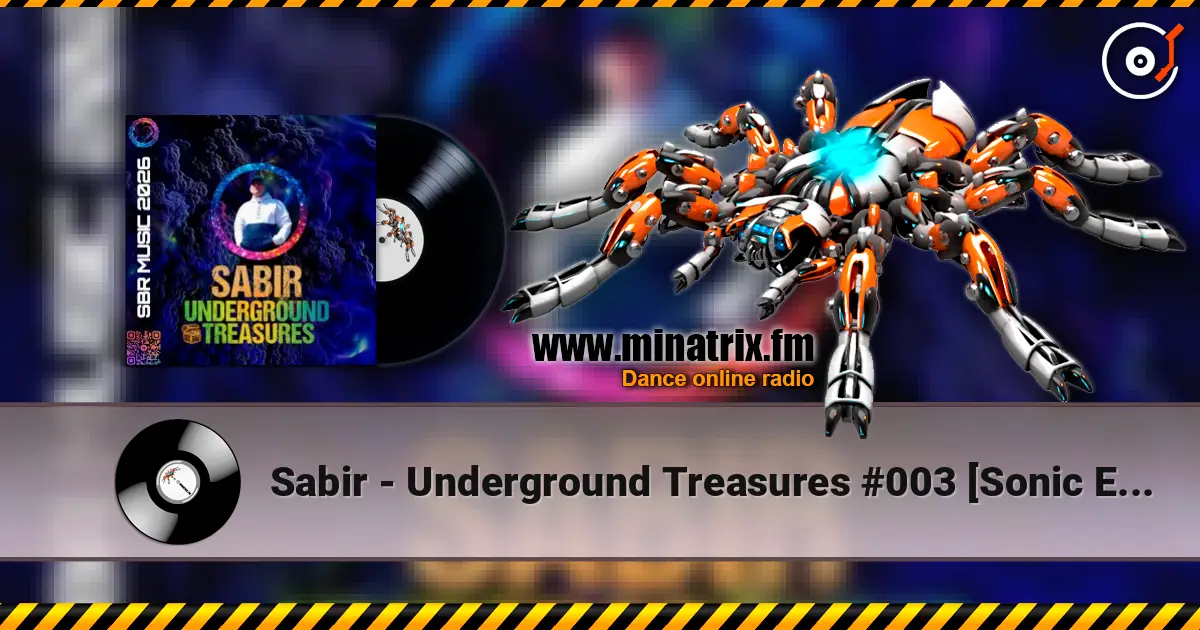 Sabir - Underground Treasures #003 [Sonic Expedition] online in hoher Qualität hören | Minatrix.FM
