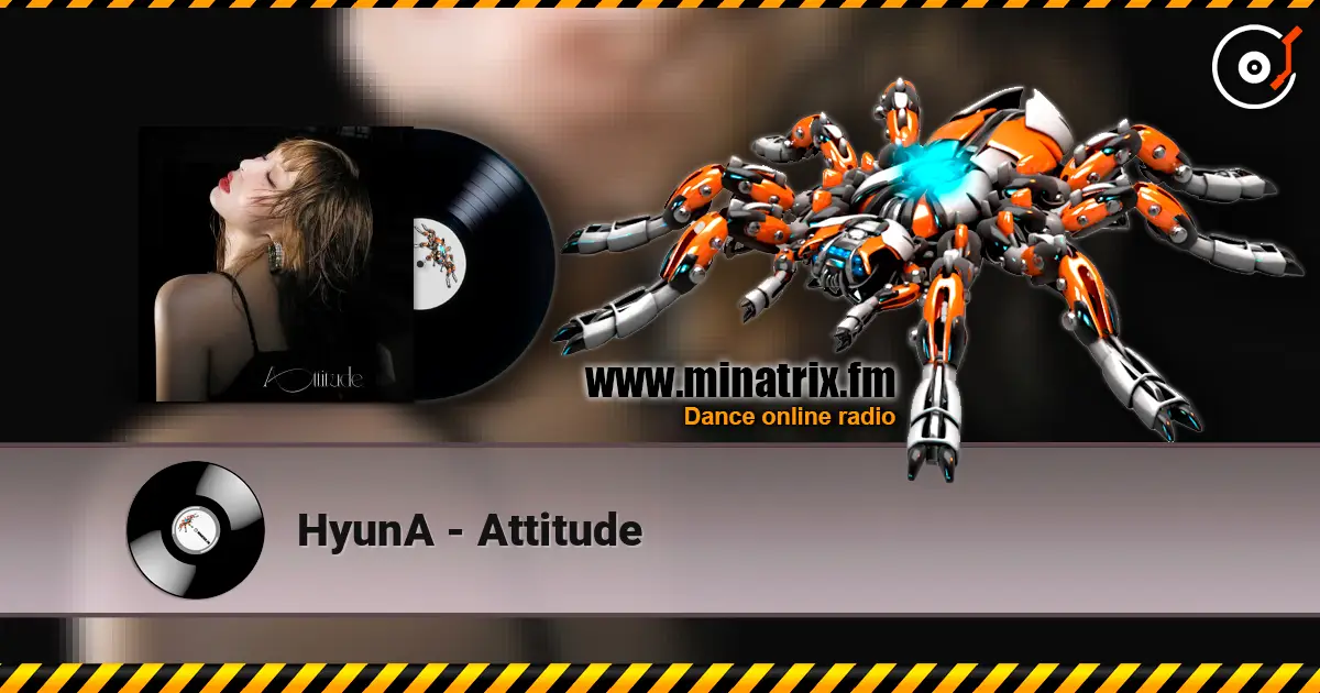 HyunA - Attitude online in hoher Qualität hören | Minatrix.FM