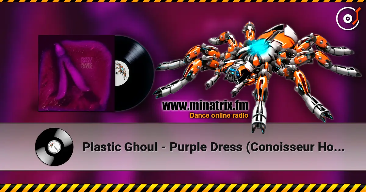 Plastic Ghoul - Purple Dress (Conoisseur House Mix) online in hoher Qualität hören | Minatrix.FM