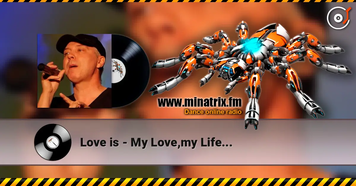 Love is - My Love,my Life... online in hoher Qualität hören | Minatrix.FM