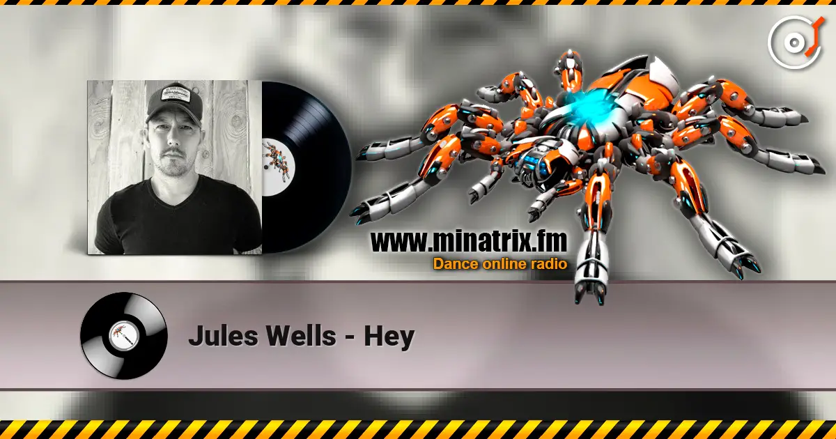 Jules Wells - Hey online in hoher Qualität hören | Minatrix.FM