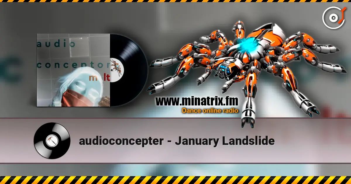 audioconcepter - January Landslide online in hoher Qualität hören | Minatrix.FM