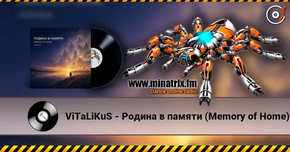 ViTaLiKuS - Родина в памяти (Memory of Home) online in hoher Qualität hören | Minatrix.FM