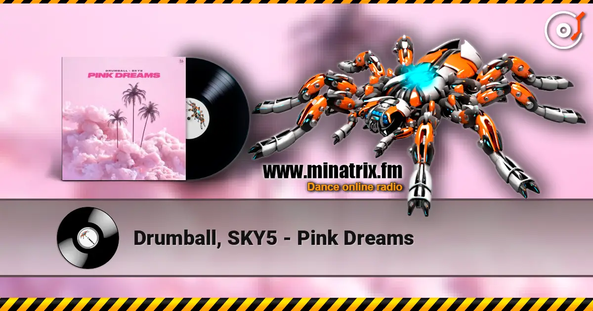 Drumball, SKY5 - Pink Dreams online in hoher Qualität hören | Minatrix.FM