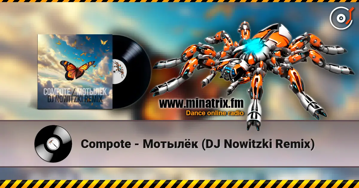 Compote - Мотылёк (DJ Nowitzki Remix) online in hoher Qualität hören | Minatrix.FM