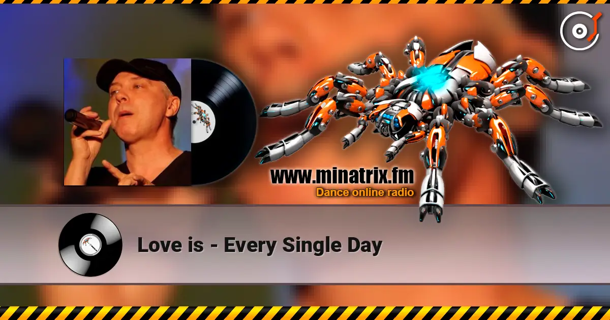 Love is - Every Single Day online in hoher Qualität hören | Minatrix.FM