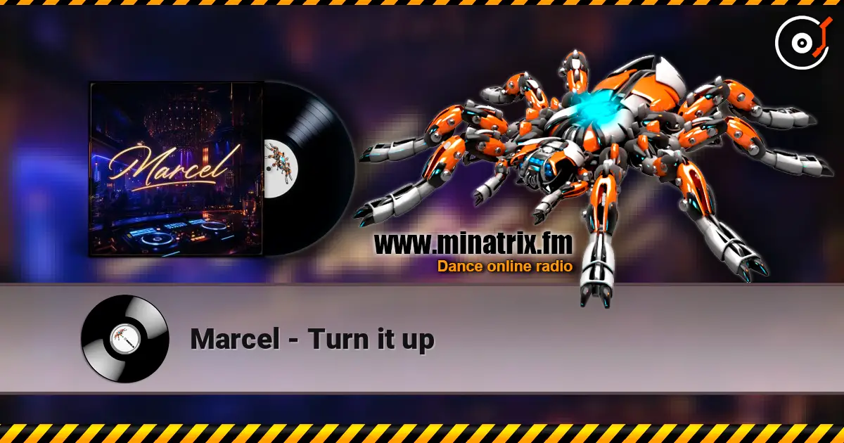 Marcel - Turn it up online in hoher Qualität hören | Minatrix.FM