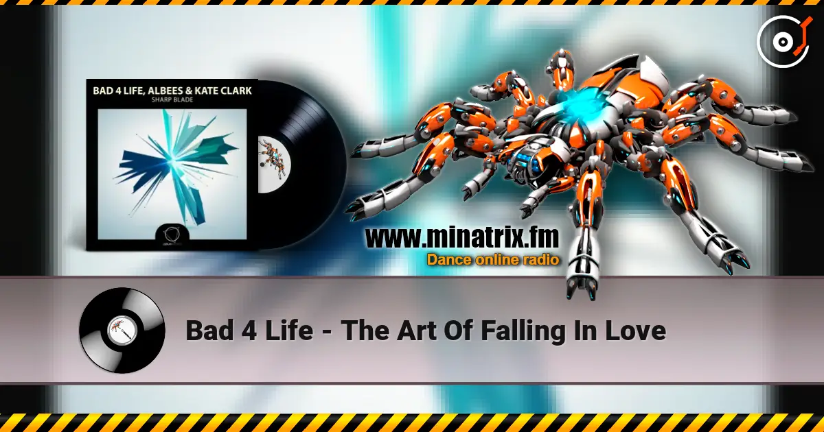 Bad 4 Life - The Art Of Falling In Love online in hoher Qualität hören | Minatrix.FM