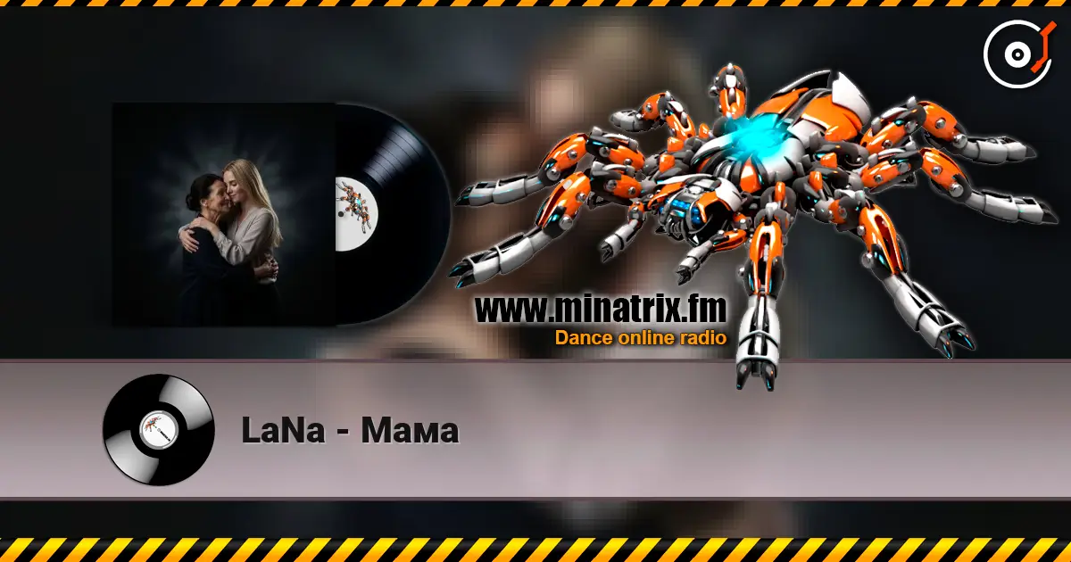 LaNa - Мама online in hoher Qualität hören | Minatrix.FM