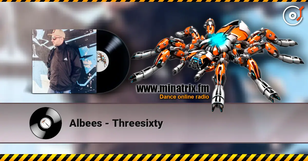 Albees - Threesixty online in hoher Qualität hören | Minatrix.FM