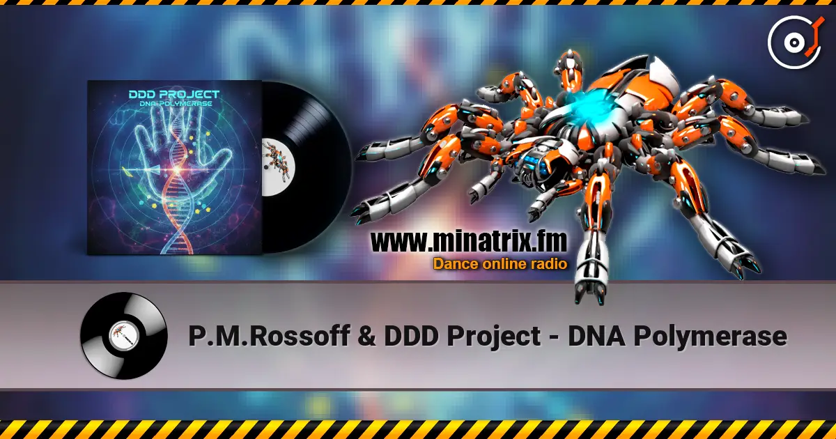 P.M.Rossoff & DDD Project - DNA Polymerase online in hoher Qualität hören | Minatrix.FM