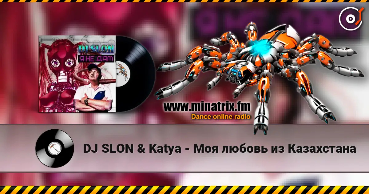 DJ SLON & Katya - Моя любовь из Казахстана online in hoher Qualität hören | Minatrix.FM
