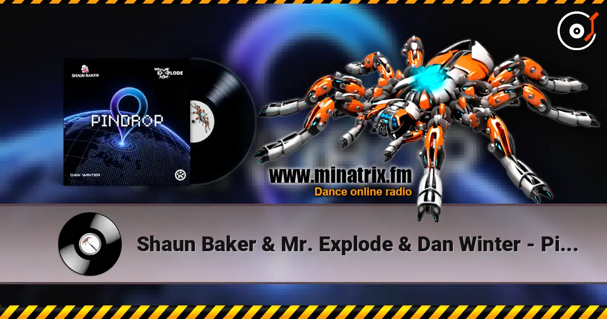 Shaun Baker & Mr. Explode & Dan Winter - Pindrop online in hoher Qualität hören | Minatrix.FM
