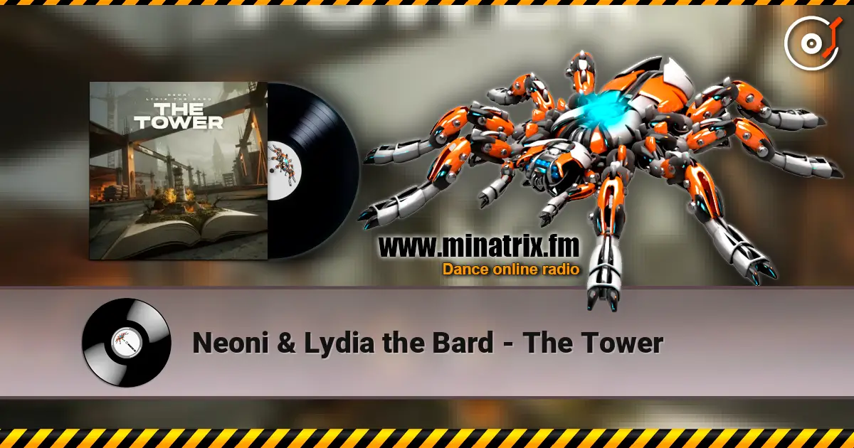 Neoni & Lydia the Bard - The Tower online in hoher Qualität hören | Minatrix.FM