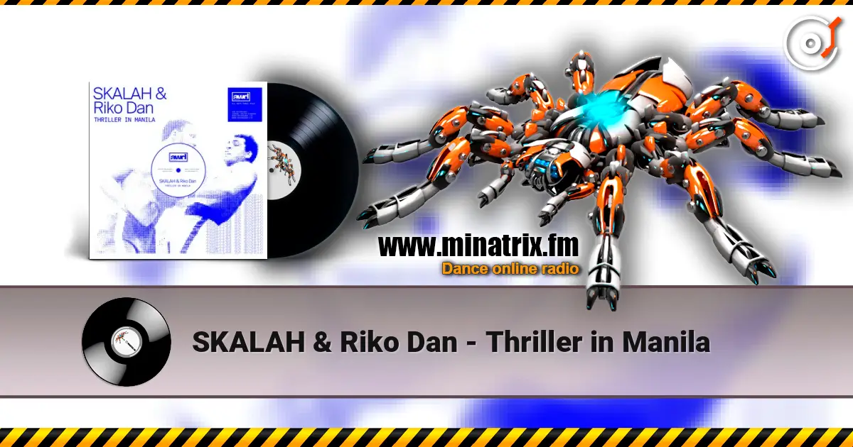 SKALAH & Riko Dan - Thriller in Manila online in hoher Qualität hören | Minatrix.FM