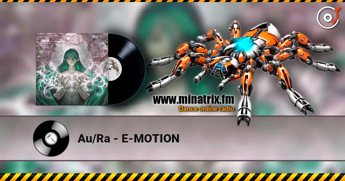 Au/Ra - E-MOTION online in hoher Qualität hören | Minatrix.FM