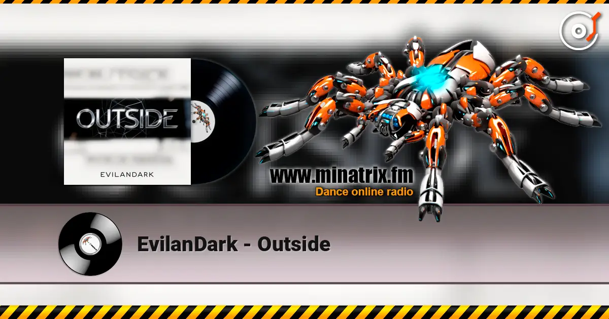 EvilanDark - Outside online in hoher Qualität hören | Minatrix.FM