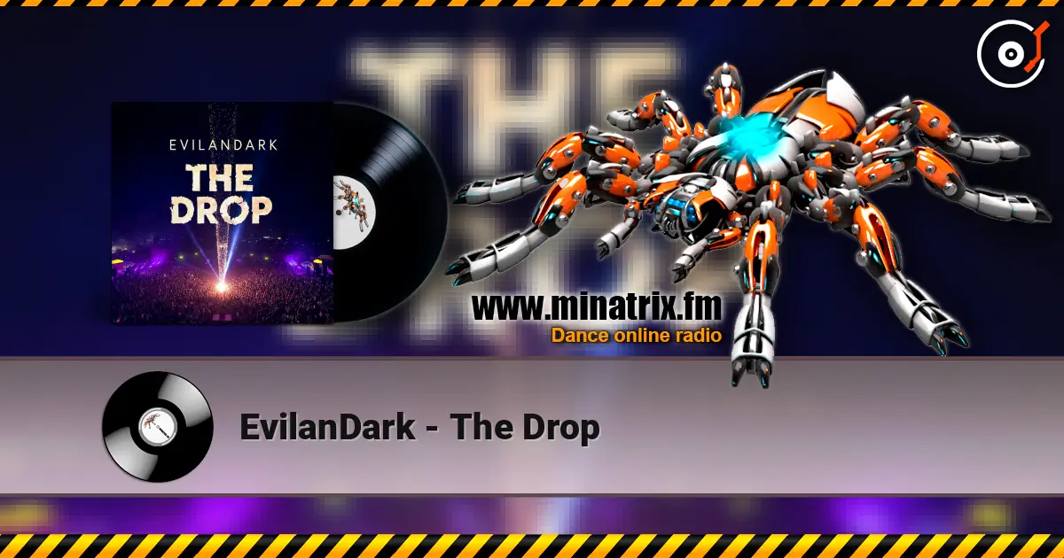 EvilanDark - The Drop online in hoher Qualität hören | Minatrix.FM