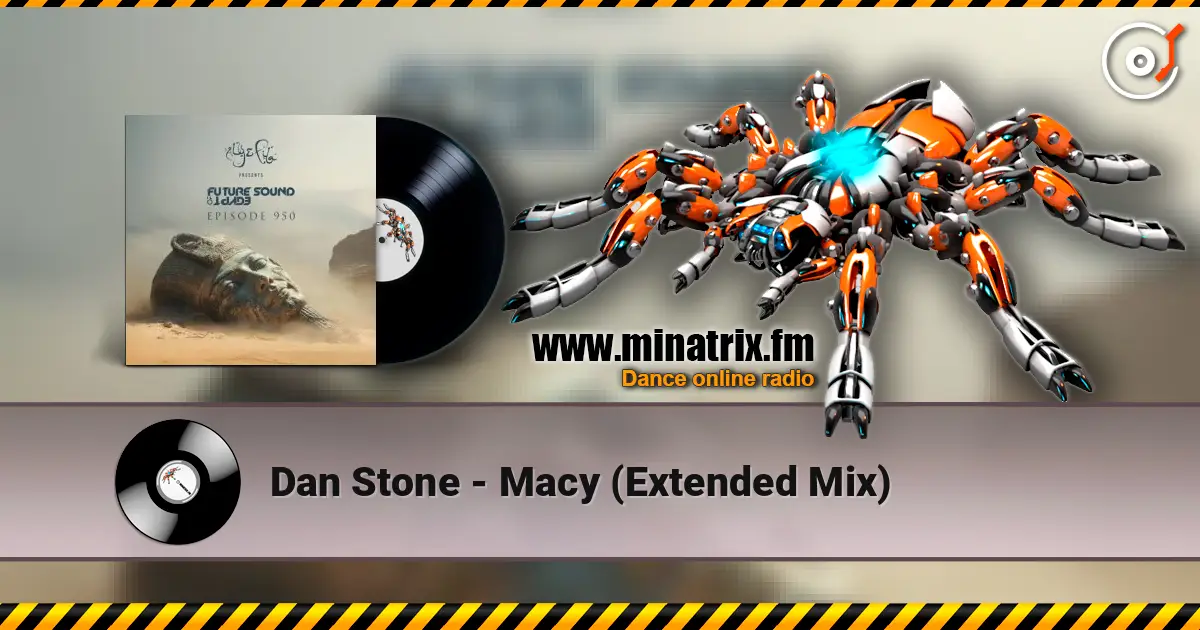 Dan Stone - Macy (Extended Mix) online in hoher Qualität hören | Minatrix.FM