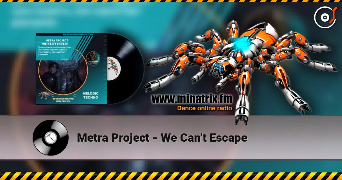 Metra Project - We Can't Escape online in hoher Qualität hören | Minatrix.FM