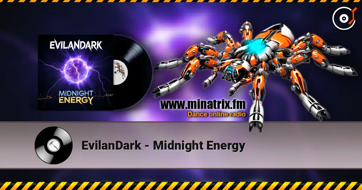 EvilanDark - Midnight Energy online in hoher Qualität hören | Minatrix.FM