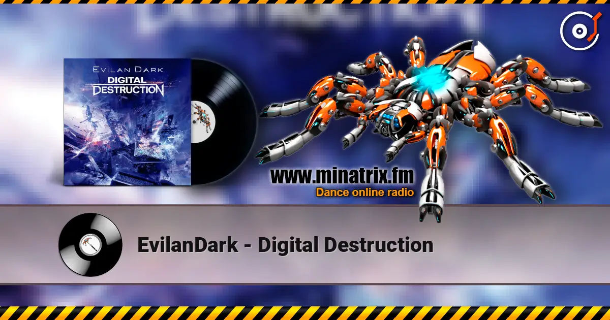 EvilanDark - Digital Destruction online in hoher Qualität hören | Minatrix.FM