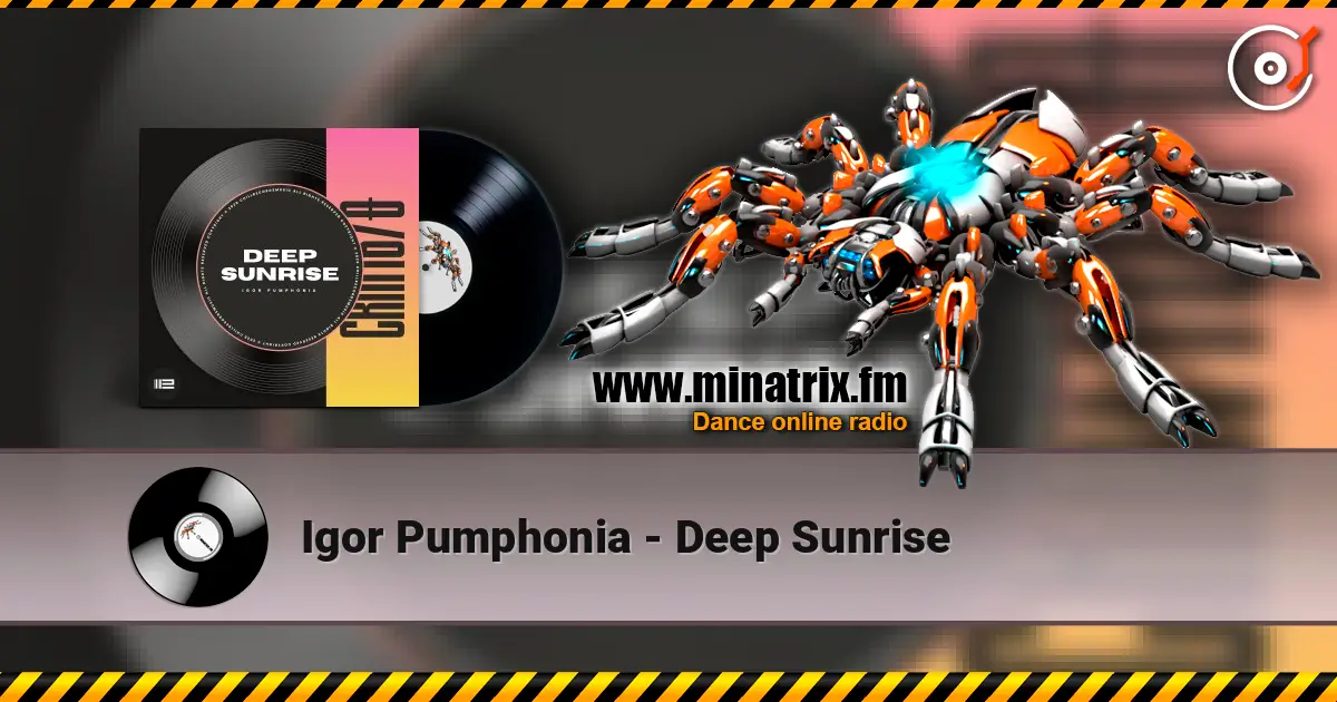 Igor Pumphonia - Deep Sunrise online in hoher Qualität hören | Minatrix.FM