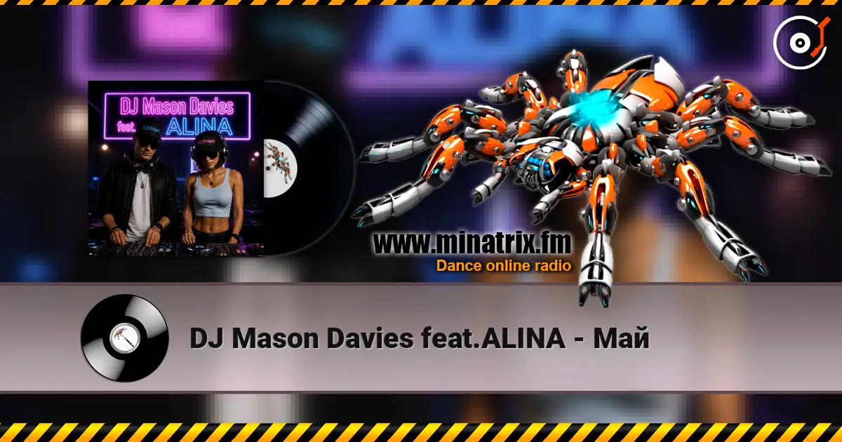 DJ Mason Davies feat.ALINA - Май online in hoher Qualität hören | Minatrix.FM