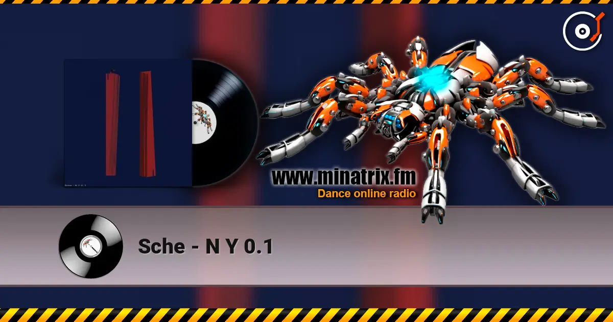 Sche - N Y 0.1 online in hoher Qualität hören | Minatrix.FM