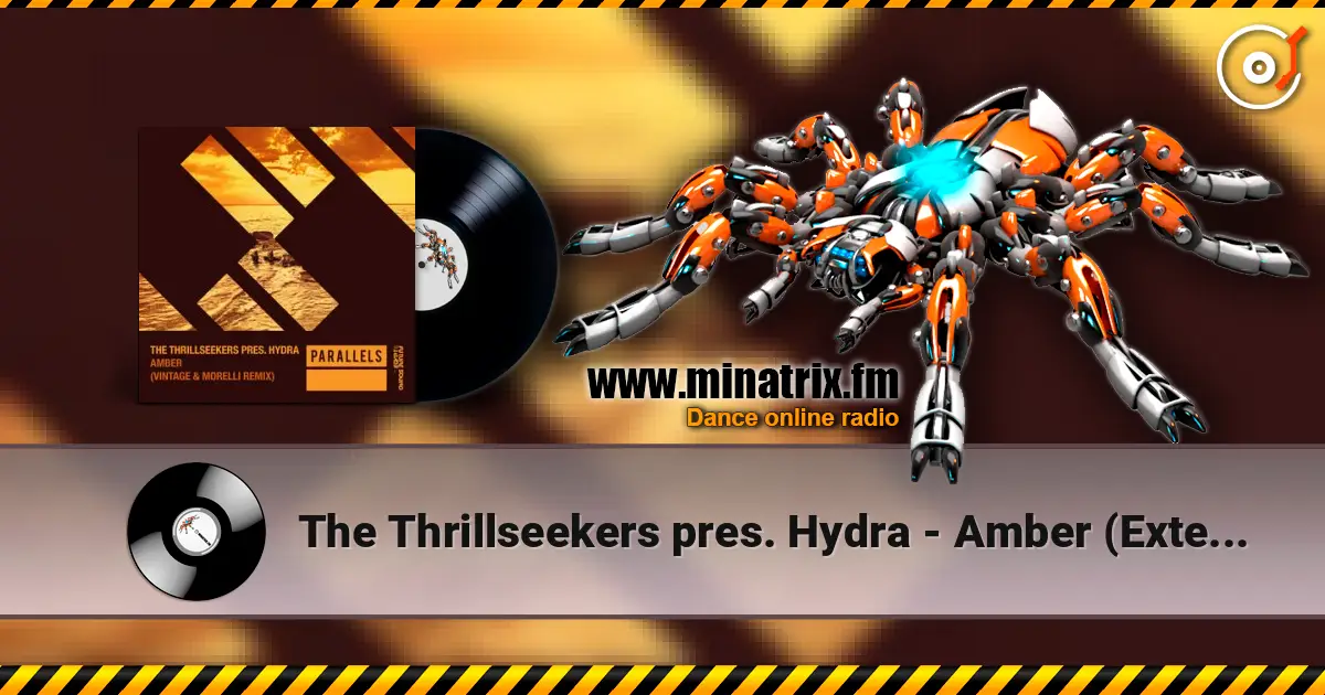 The Thrillseekers pres. Hydra - Amber (Extended Mix) online in hoher Qualität hören | Minatrix.FM