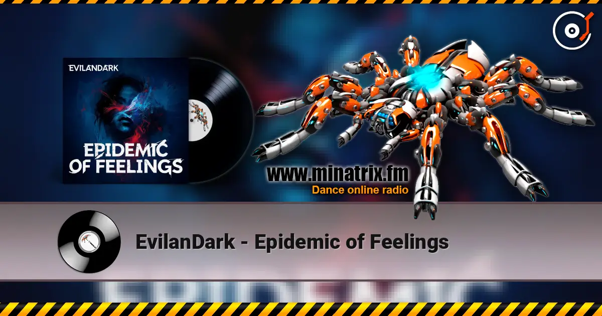EvilanDark - Epidemic of Feelings online in hoher Qualität hören | Minatrix.FM