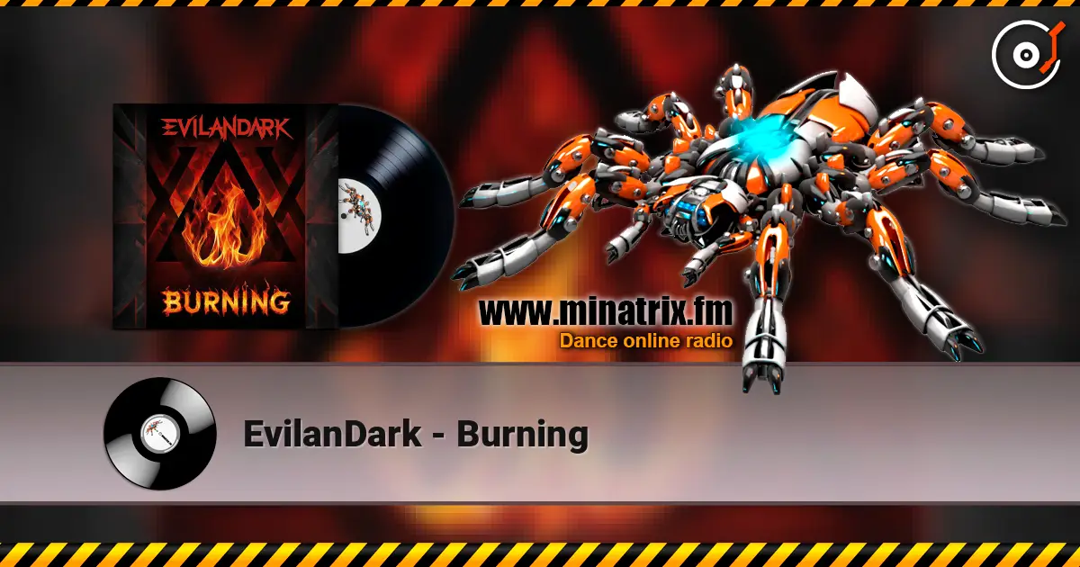 EvilanDark - Burning online in hoher Qualität hören | Minatrix.FM