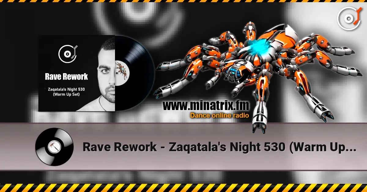Rave Rework - Zaqatala's Night 530 (Warm Up Set) online in hoher Qualität hören | Minatrix.FM