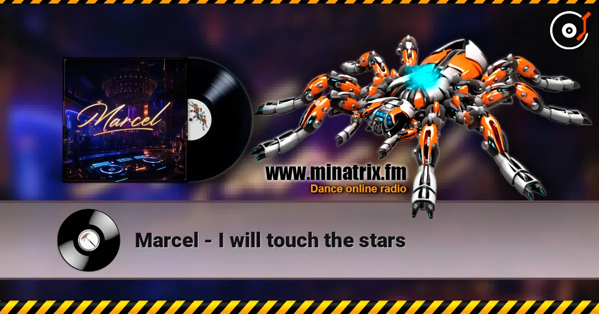 Marcel - I will touch the stars online in hoher Qualität hören | Minatrix.FM