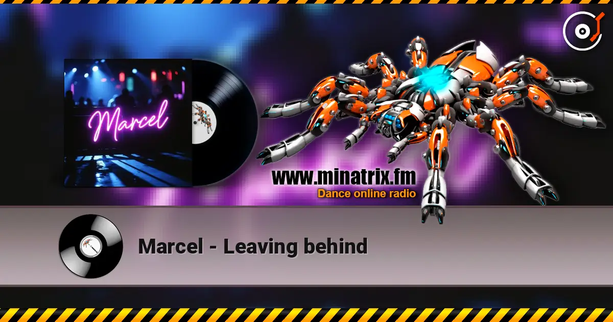 Marcel - Leaving behind online in hoher Qualität hören | Minatrix.FM