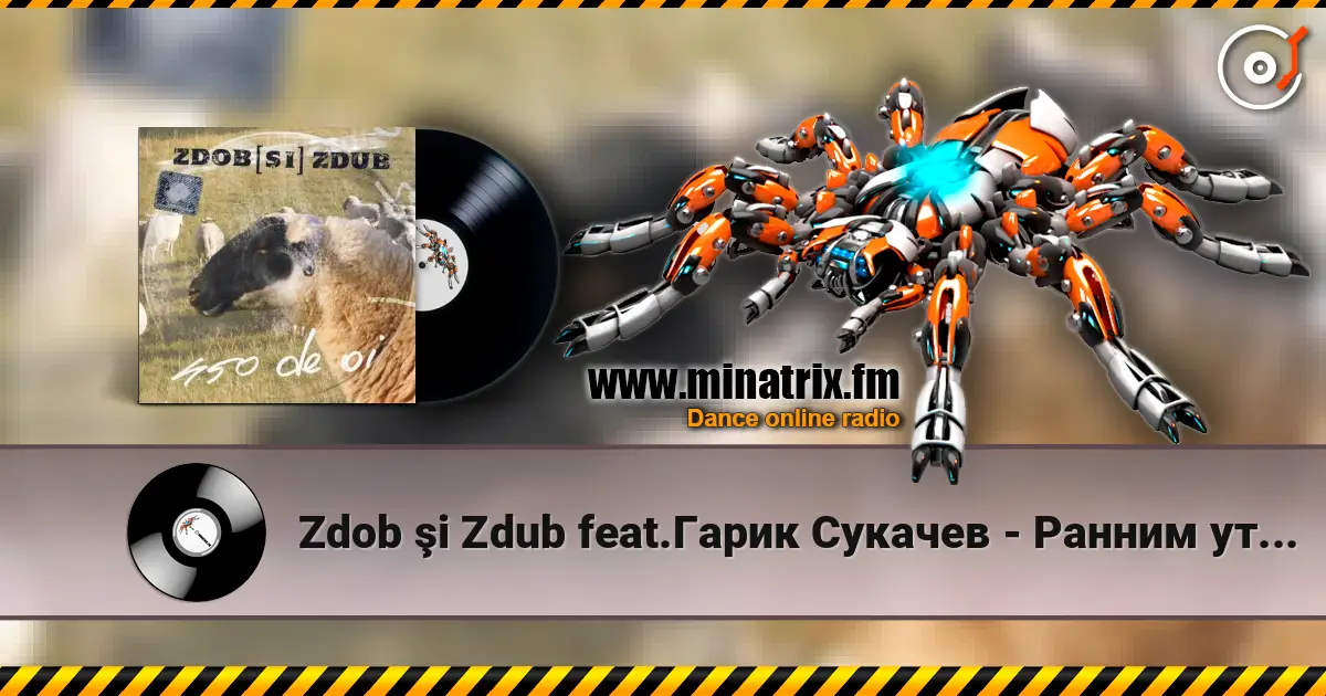 Zdob şi Zdub feat.Гарик Сукачев - Ранним утром на рассвете online in hoher Qualität hören | Minatrix.FM
