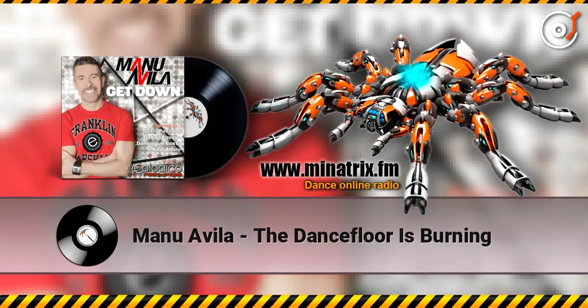 Manu Avila - The Dancefloor Is Burning online in hoher Qualität hören | Minatrix.FM